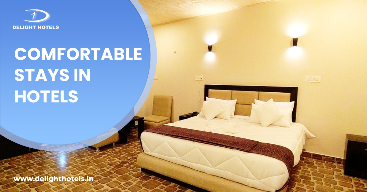 Comfortable Stays In Hotels