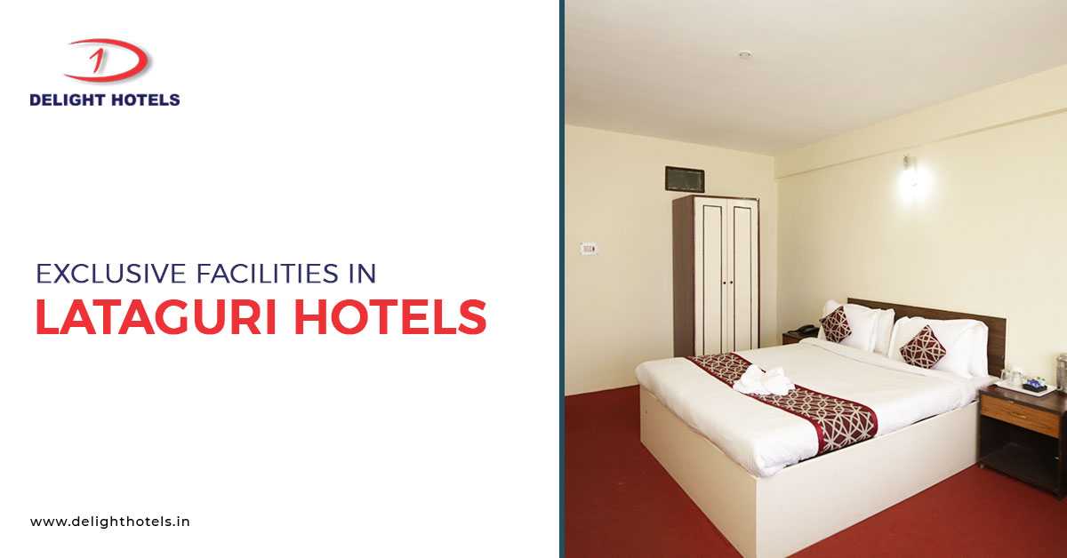 Widely Popular Features In Lataguri Hotels