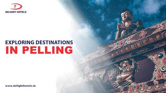 Incredible Spots In Pelling To Tour