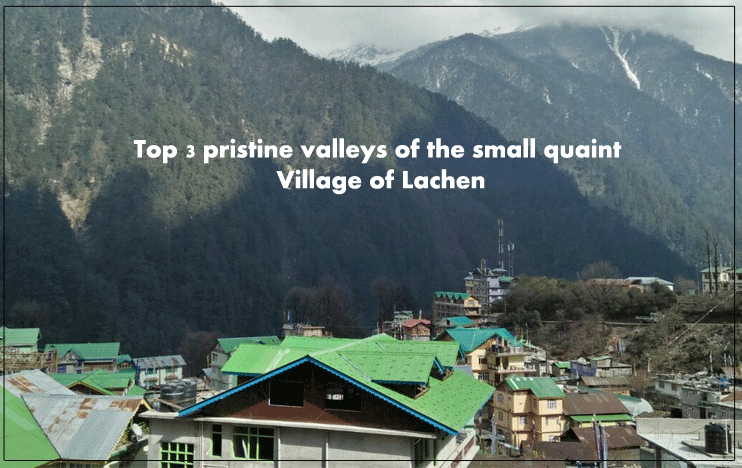 Top 3 pristine valleys of the small quaint village of Lachen
