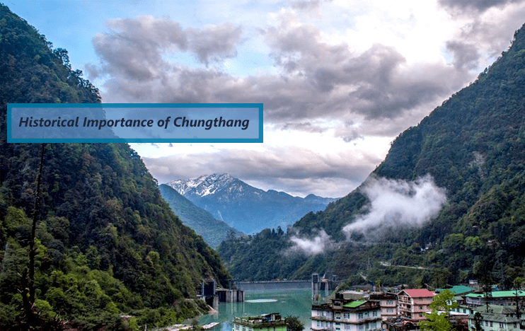 Historical Importance of Chungthang You Must Know About
