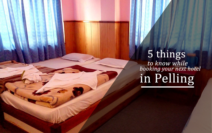 5 things to know while booking your next hotel in Pelling