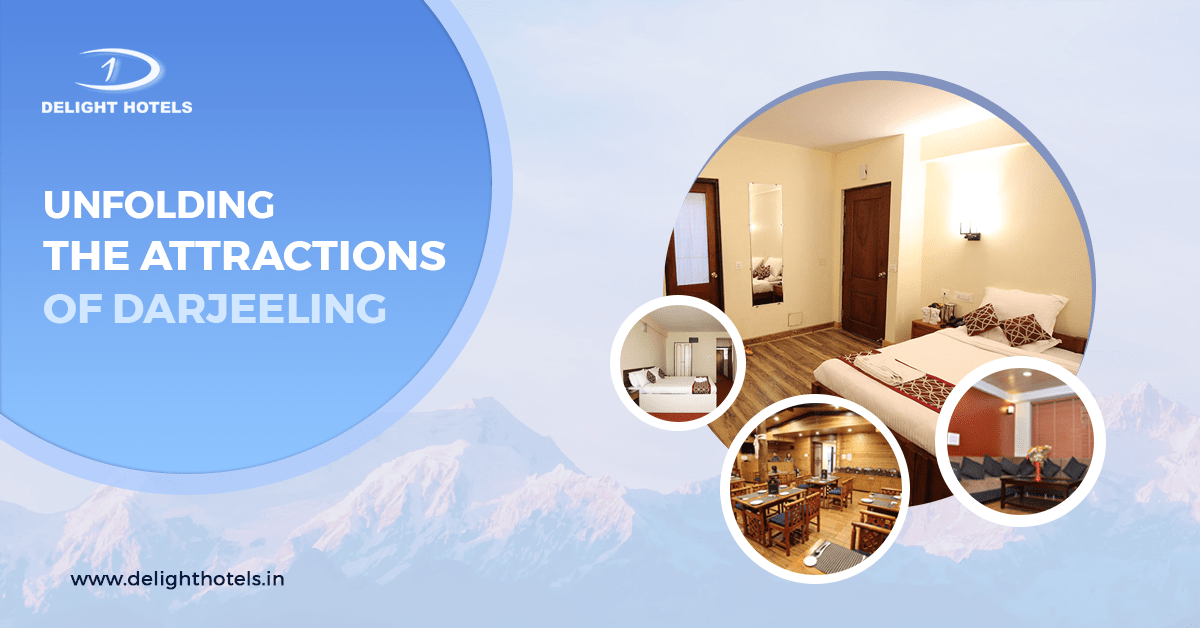 Unfolding The Attractions of Darjeeling